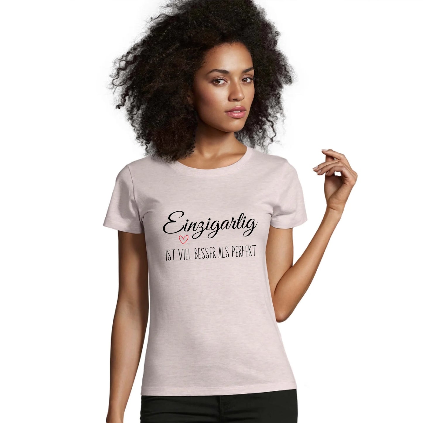 Damenshirt "Einzigartig"