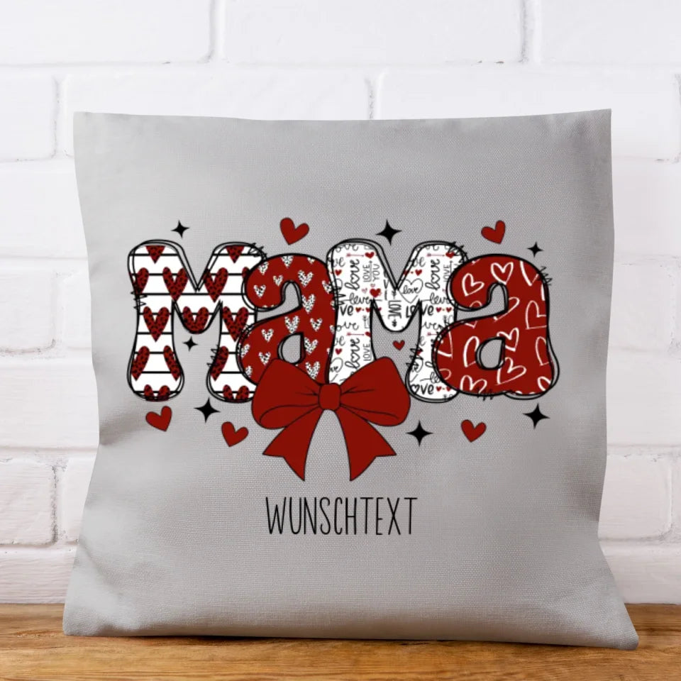 Muttertag, Valentinstag Kissen "Mama"